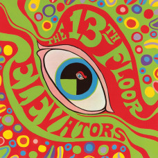 The Psychedelic Sounds Of The 13Th Floor Elevators (Limited Edition)