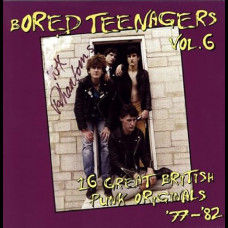 Bored Teenagers Vol. 6 : 30 Great British Punk Originals '77-'82