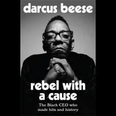 Rebel With a Cause : The Black CEO Who Made Hits and History