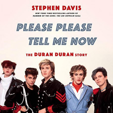 Please Please Tell Me Now: The Duran Duran Story Hardback Book