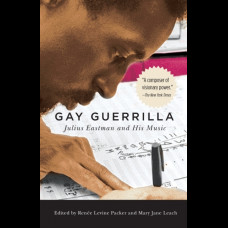 Gay Guerrilla : Julius Eastman and His Music