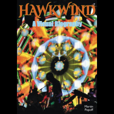 Hawkwind: A Visual Biography