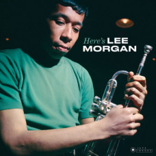 Here's Lee Morgan (plus 2 bonus tracks)