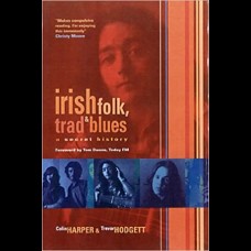 Irish Folk, Trad & Blues : A Secret History