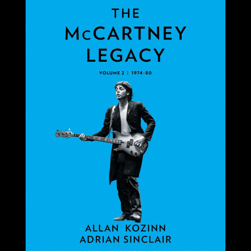 The McCartney Legacy : Volume 2: 1974 – 80
