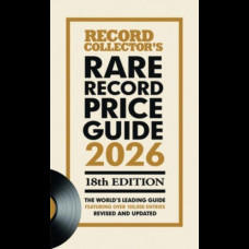 The Rare Record Price Guide 2026 : The World's Leading Guide on UK Record Prices.
