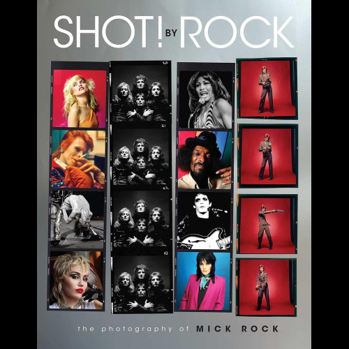 SHOT! by Rock : The Photography of Mick Rock