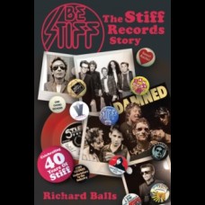 Be Stiff : The Stiff Records Story
