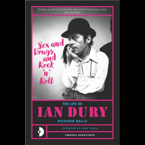 Sex & Drugs & Rock N Roll : The Life Of Ian Dury