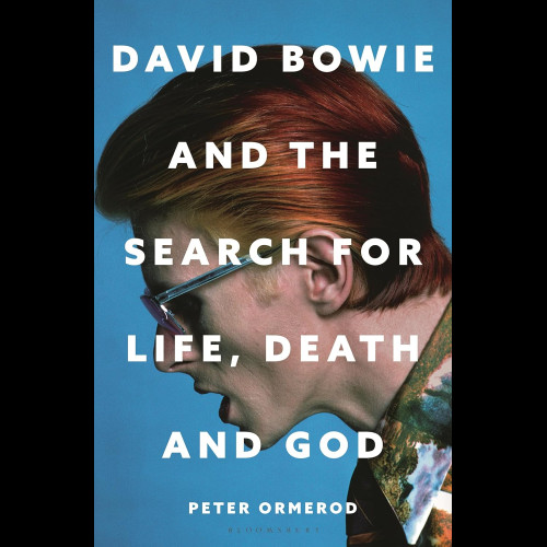 David Bowie and the Search for Life, Death and God
