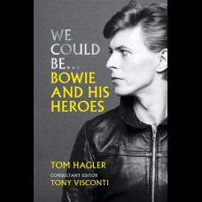 We Could Be: Bowie And His Heroes Hardback Book