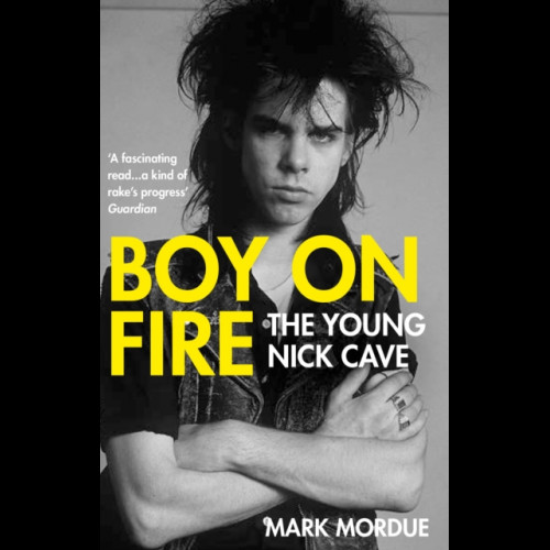 Boy on Fire : The Young Nick Cave