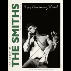 This Charming Band : The Story of the Smiths