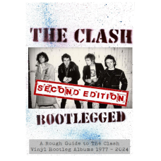 The Clash Bootlegged - Second Edition