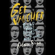 Gee Vaucher : Beyond Punk, Feminism and the Avant-Garde