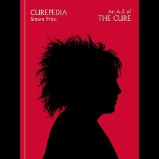 Curepedia : An A-Z of The Cure