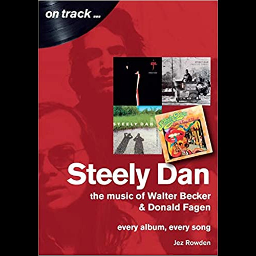 The Music of Walter Becker & Donald Fagen : Every Album, Every Song