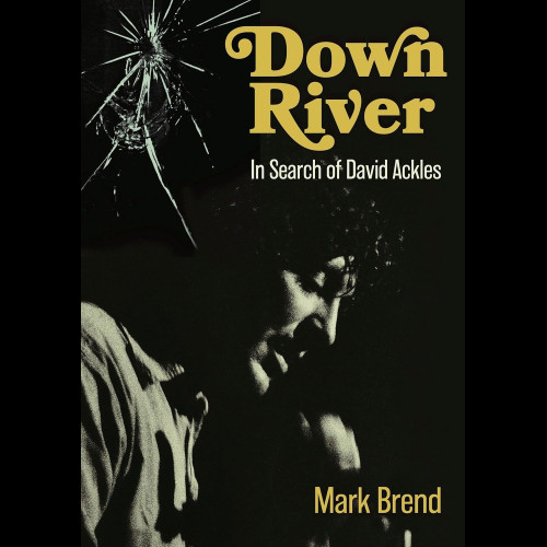 Down River : In Search Of David Ackles