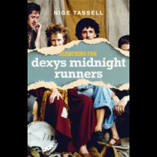 Searching for Dexys Midnight Runners : The Last Gang in Town