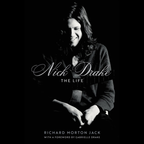 Nick Drake : The Life