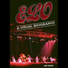 Electric Light Orchestra A Visual Biography