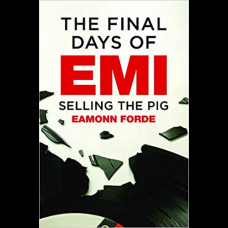 The Final Days of EMI : Selling the Pig