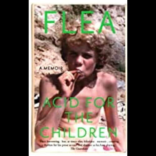 Acid For The Children - The autobiography of Flea