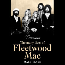 Dreams : The Many Lives of Fleetwood Mac