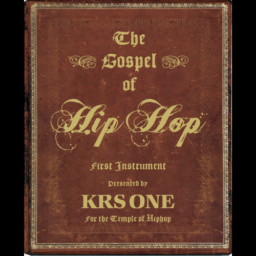 The Gospel Of Hip Hop : The First Instrument