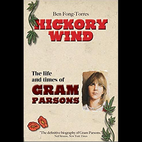 Hickory Wind - The Biography of Gram Parsons