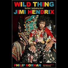 Wild Thing : The short, spellbinding life of Jimi Hendrix