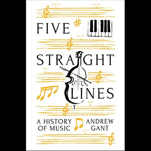Five Straight Lines : A History of Music