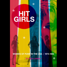 Hit Girls : Women of Punk in the USA. 1975-1983