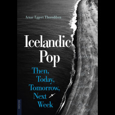Icelandic Pop : Then, Today, Tomorrow, Next Week Icelandic Pop : Then, Today, Tomorrow, Next Week