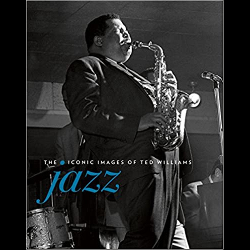 Jazz: The Iconic images of Ted Williams