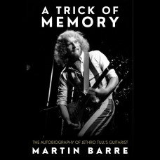 A Trick of Memory : The Autobiography of Jethro Tull's Guitarist A Trick of Memory : The Autobiography of Jethro Tull's Guitarist