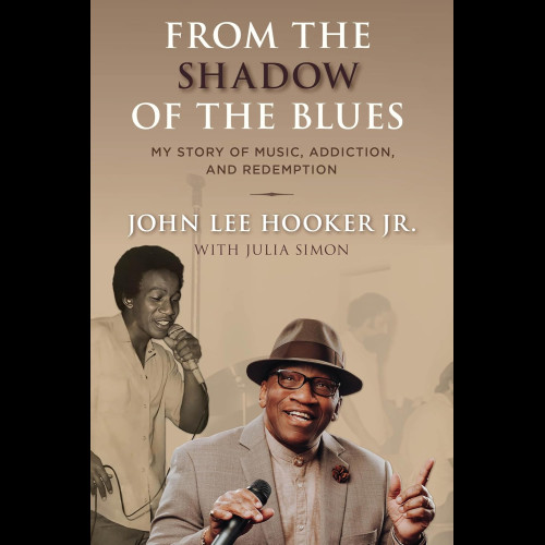 From the Shadow of the Blues : My Story of Music, Addiction, and Redemption