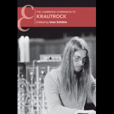 The Cambridge Companion to Krautrock