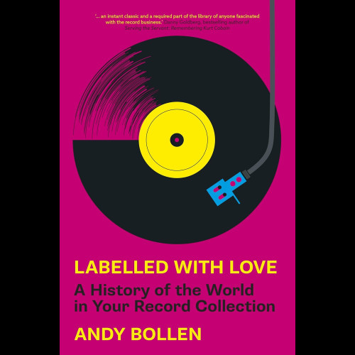 Labelled with Love : A History of the World in Your Record Collection