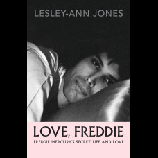 Love, Freddie : Freddie Mercury’s Secret Life and Love Love, Freddie : Freddie Mercury’s Secret Life and Love