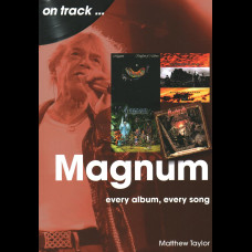 Magnum On Track : Every Album, Every Song