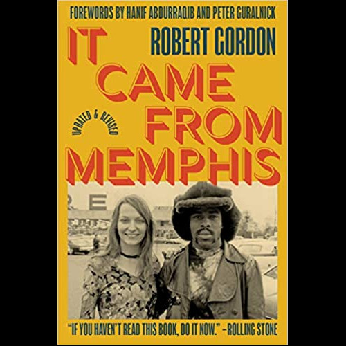 It Came From Memphis : Updated and Revised