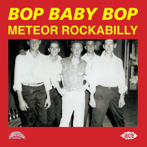 Bop Baby Bop - Meteor Label Rockabilly / Hillbilly