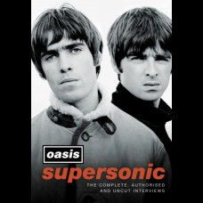 Supersonic : The Complete, Authorised and Uncut Interviews