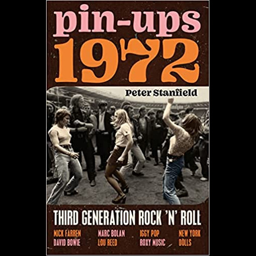 Pin-Ups 1972 : Third Generation Rock 'n' Roll