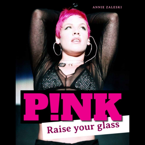 Pink : Raise Your Glass