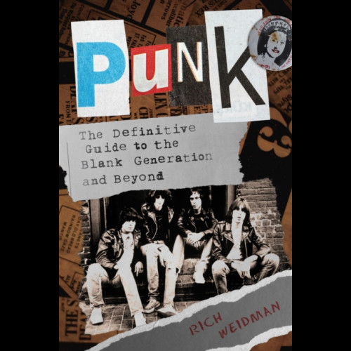 Punk : The Definitive Guide to the Blank Generation and Beyond