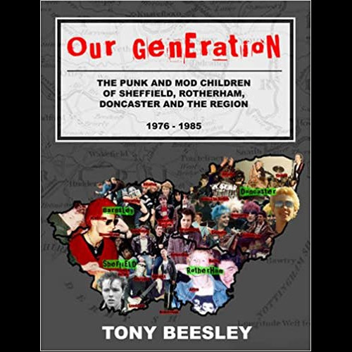 Our Generation : The Punk and Mod Children of Sheffield, Rotherham and Doncaster VOL 1
