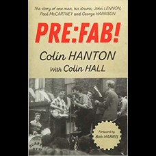 Pre:Fab! : The Story of One Man, His Drums, John Lennon, Paul McCartney and George Harrison