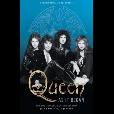 Queen as It Began : The Authorized Biography